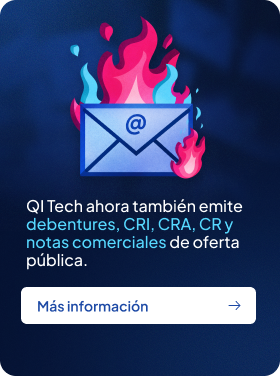QI Tech ahora también emite debentures, CRI, CRA, CR y notas comerciales de oferta pública